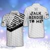Talk Birdie To Me Golf Collared Personalized Polo Shirt