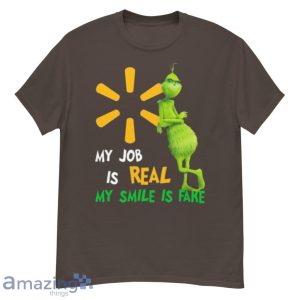 The Grinch And Walmart Logo My Job Is Real My Smile Is Fake Shirt Product Photo 3