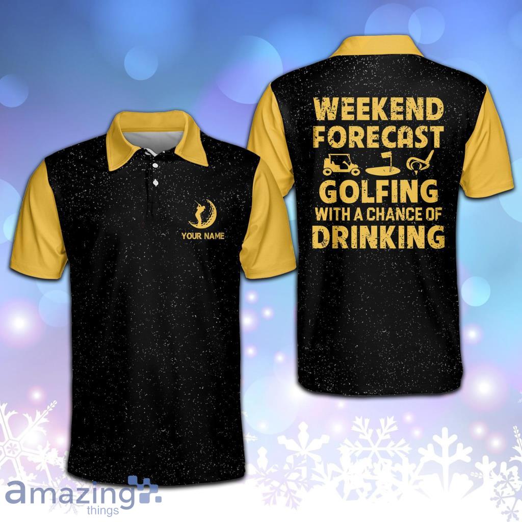 Weekend Forecast Golfing With A Chance Of Drinking Golf Personalized Polo Shirt image Weekend Forecast Golfing With A Chance Of Drinking Golf Personalized Polo Shirt Product Photo 1