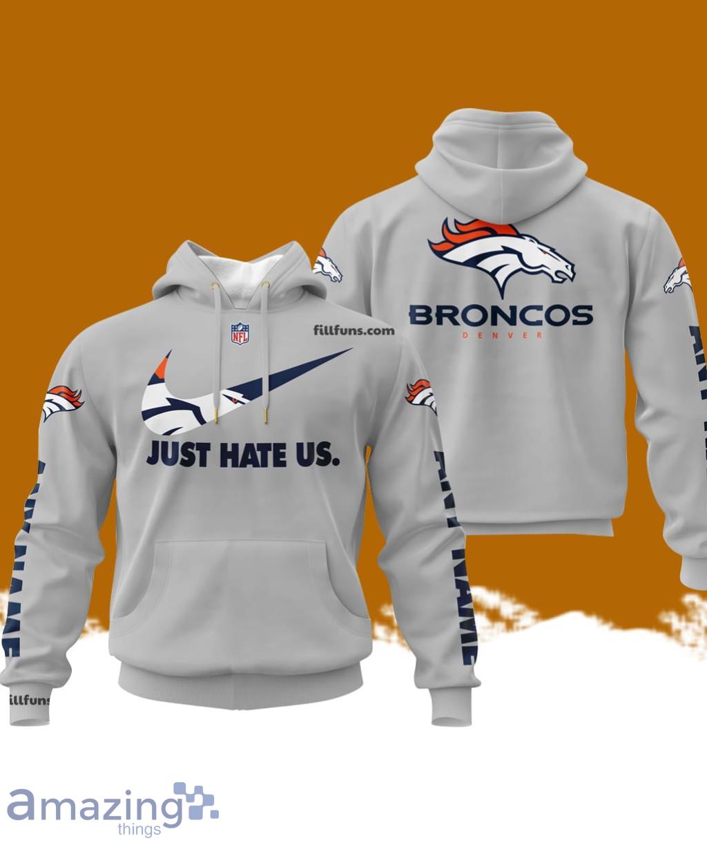 Custom Name NFL Denver Broncos Just Hate Us Grey Hoodie 3D Printed Classic Style image Custom Name NFL Denver Broncos Just Hate Us Grey Hoodie 3D Printed Classic Style Product Photo 1
