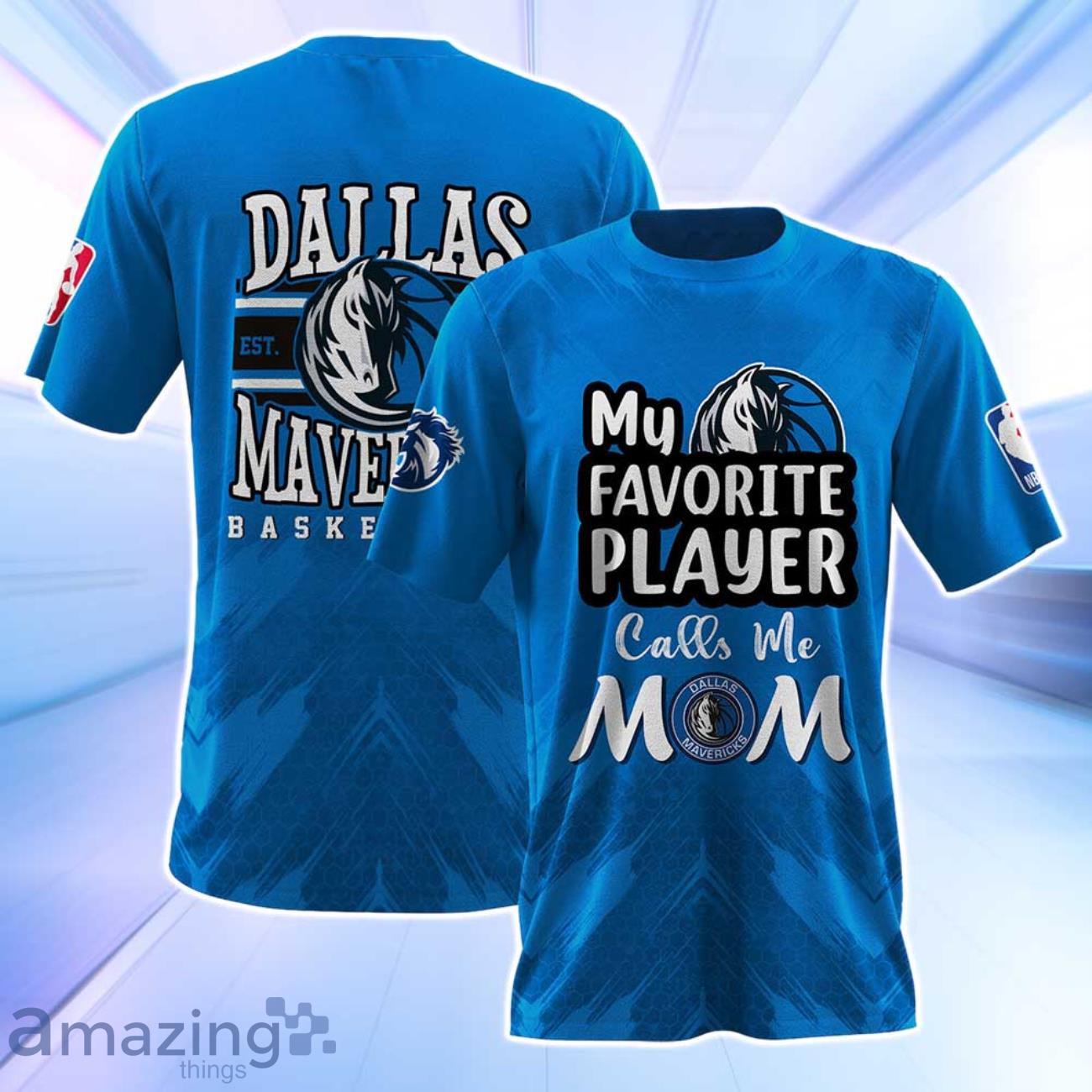 Dallas Mavericks NBA Myfavorite Player Call Me Mom 3D Shirt image Dallas Mavericks NBA Myfavorite Player Call Me Mom 3D Shirt Product Photo 1