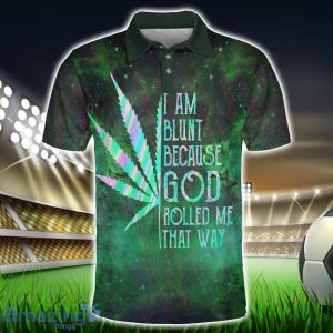 I Am Blunt Because God Rolled Me That Way Polo Shirt Hippie Designs Polo Shirt Gift For Golf Lover Product Photo 1