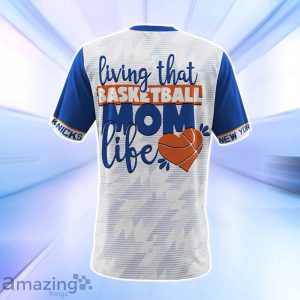 New York Knicks NBA Living That Basketball Mom Life 3D Shirt Product Photo 3