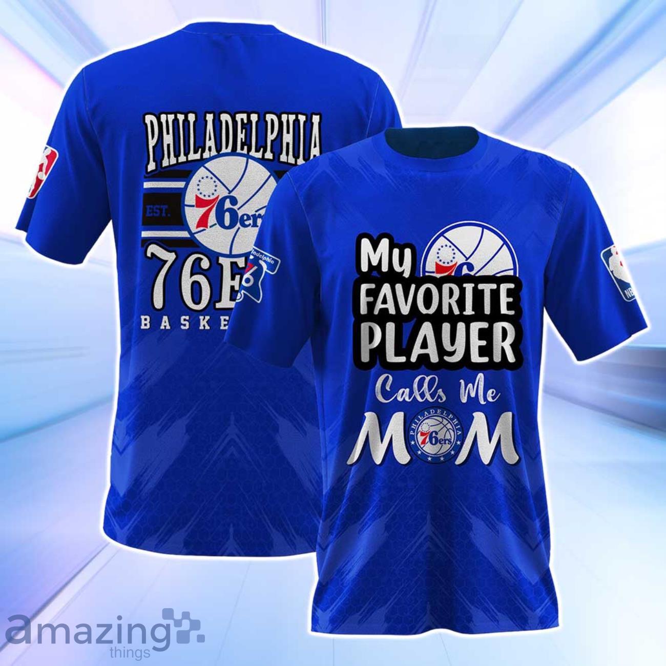 Philadelphia 76ers NBA Myfavorite Player Call Me Mom 3D Shirt image Philadelphia 76ers NBA Myfavorite Player Call Me Mom 3D Shirt Product Photo 1