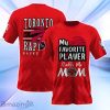 Toronto Raptors NBA Myfavorite Player Call Me Mom 3D Shirt