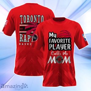 Toronto Raptors NBA Myfavorite Player Call Me Mom 3D Shirt Product Photo 1