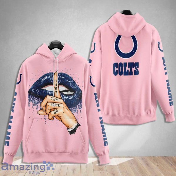 Indianapolis Colts Custom Name Shut The F Up Pink 3D Hoodie Shirt Product Photo 1