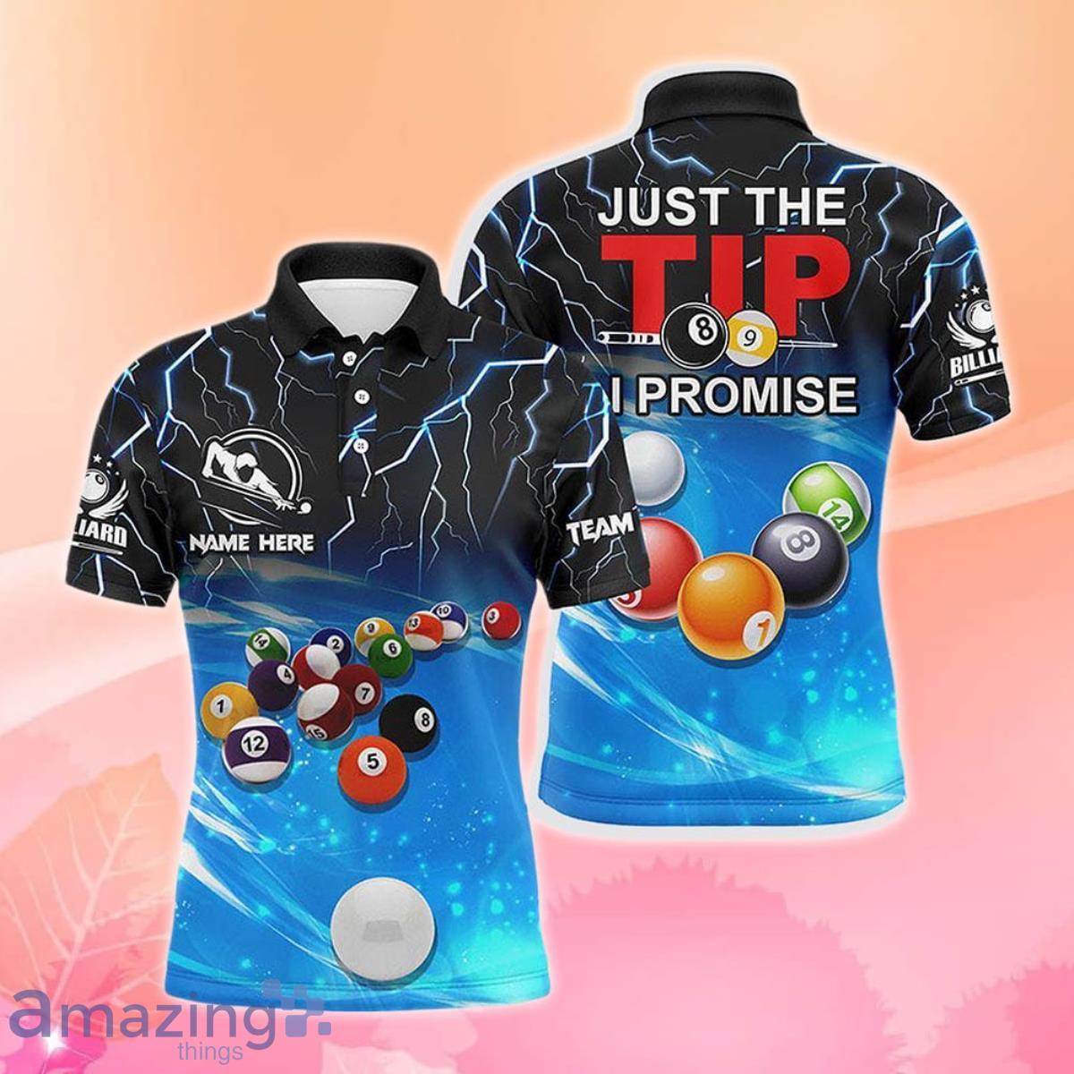 Just The Tip I Promise Funny Billiards Players 3D Polo Shirts, Billiard Shirt Designs Special Gift image Just The Tip I Promise Funny Billiards Players 3D Polo Shirts, Billiard Shirt Designs Special Gift Product Photo 1