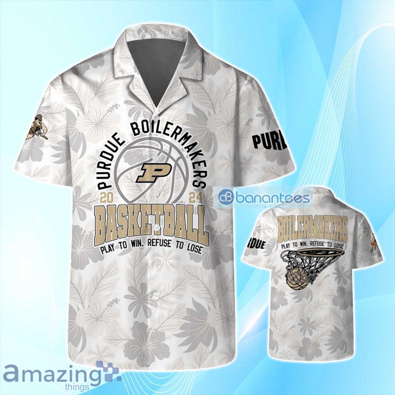 Purdue Boilermakers NCAA Basketball Play To Win Refuse To Lose 3D Hawaiian Shirt Product Photo 1