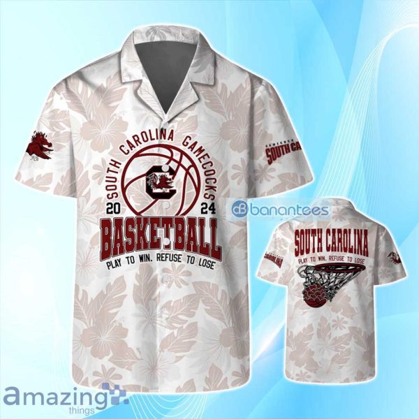 South Carolina Gamecocks NCAA Basketball Play To Win Refuse To Lose 3D Hawaiian Shirt Product Photo 1