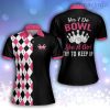 Yes I Do Bowl Like A Girl Try To Keep Up Polo Shirt