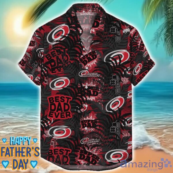 Carolina Hurricanes 3D Hawaiian Shirt Best Dad Ever Father’s Day Gift NHL Fans Special Gift Product Photo 1