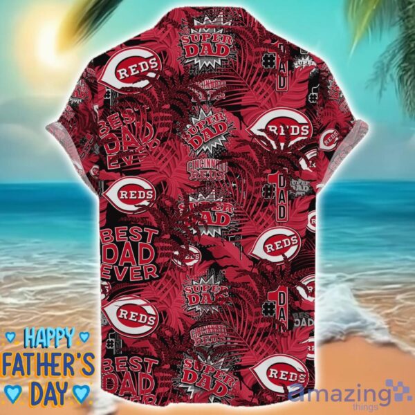 Cincinnati Reds 3D Hawaiian Shirt Best Dad Ever Father’s Day Gift MLB Fans Special Gift Product Photo 2