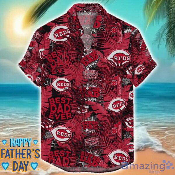 Cincinnati Reds 3D Hawaiian Shirt Best Dad Ever Father’s Day Gift MLB Fans Special Gift Product Photo 1