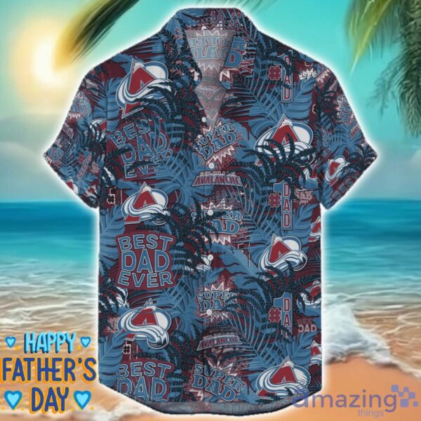 Colorado Avalanche 3D Hawaiian Shirt Best Dad Ever Father’s Day Gift NHL Fans Special Gift Product Photo 1