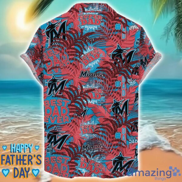 Miami Marlins 3D Hawaiian Shirt Best Dad Ever Father’s Day Gift MLB Fans Special Gift Product Photo 2