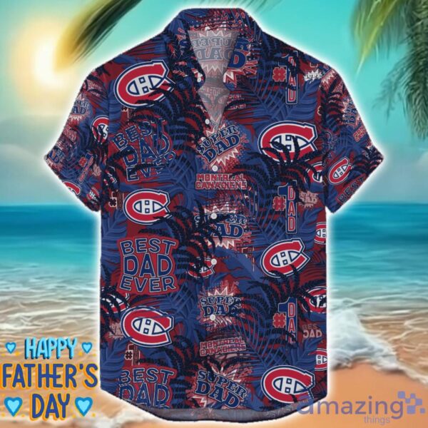 Montreal Canadiens 3D Hawaiian Shirt Best Dad Ever Father’s Day Gift NHL Fans Special Gift Product Photo 1