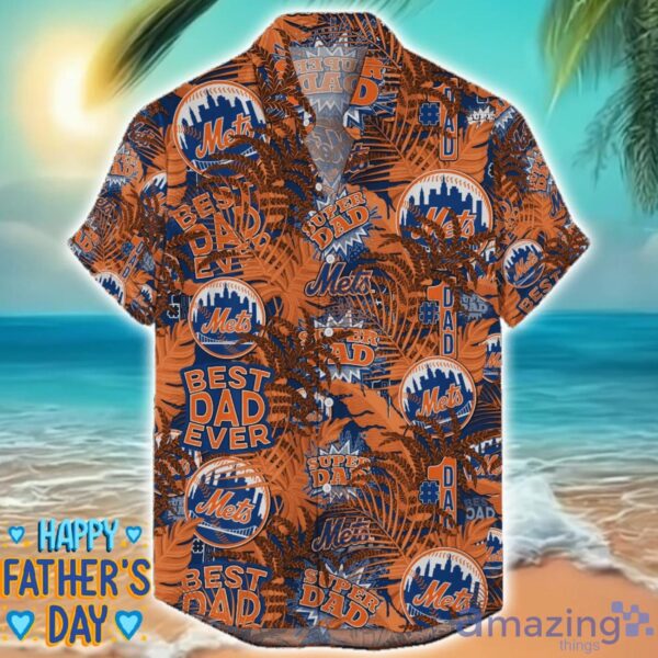 New York Mets 3D Hawaiian Shirt Best Dad Ever Father’s Day Gift MLB Fans Special Gift Product Photo 1