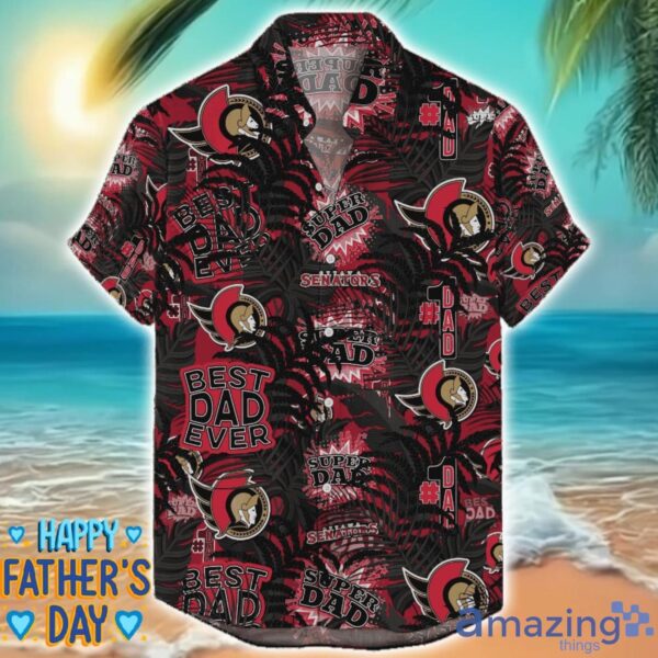 Ottawa Senators 3D Hawaiian Shirt Best Dad Ever Father’s Day Gift NHL Fans Special Gift Product Photo 1