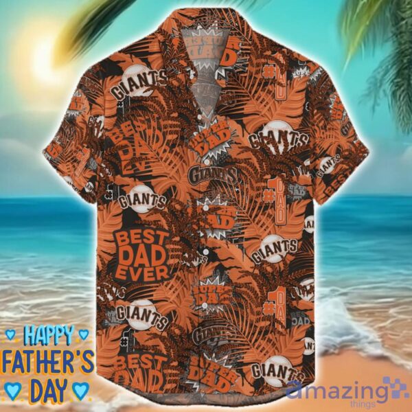 San Francisco Giants 3D Hawaiian Shirt Best Dad Ever Father’s Day Gift MLB Fans Special Gift Product Photo 1