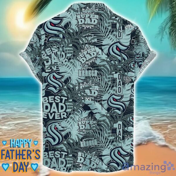 Seattle Kraken 3D Hawaiian Shirt Best Dad Ever Father’s Day Gift NHL Fans Special Gift Product Photo 2