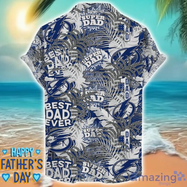 Tampa Bay Lightning 3D Hawaiian Shirt Best Dad Ever Father’s Day Gift NHL Fans Special Gift Product Photo 2