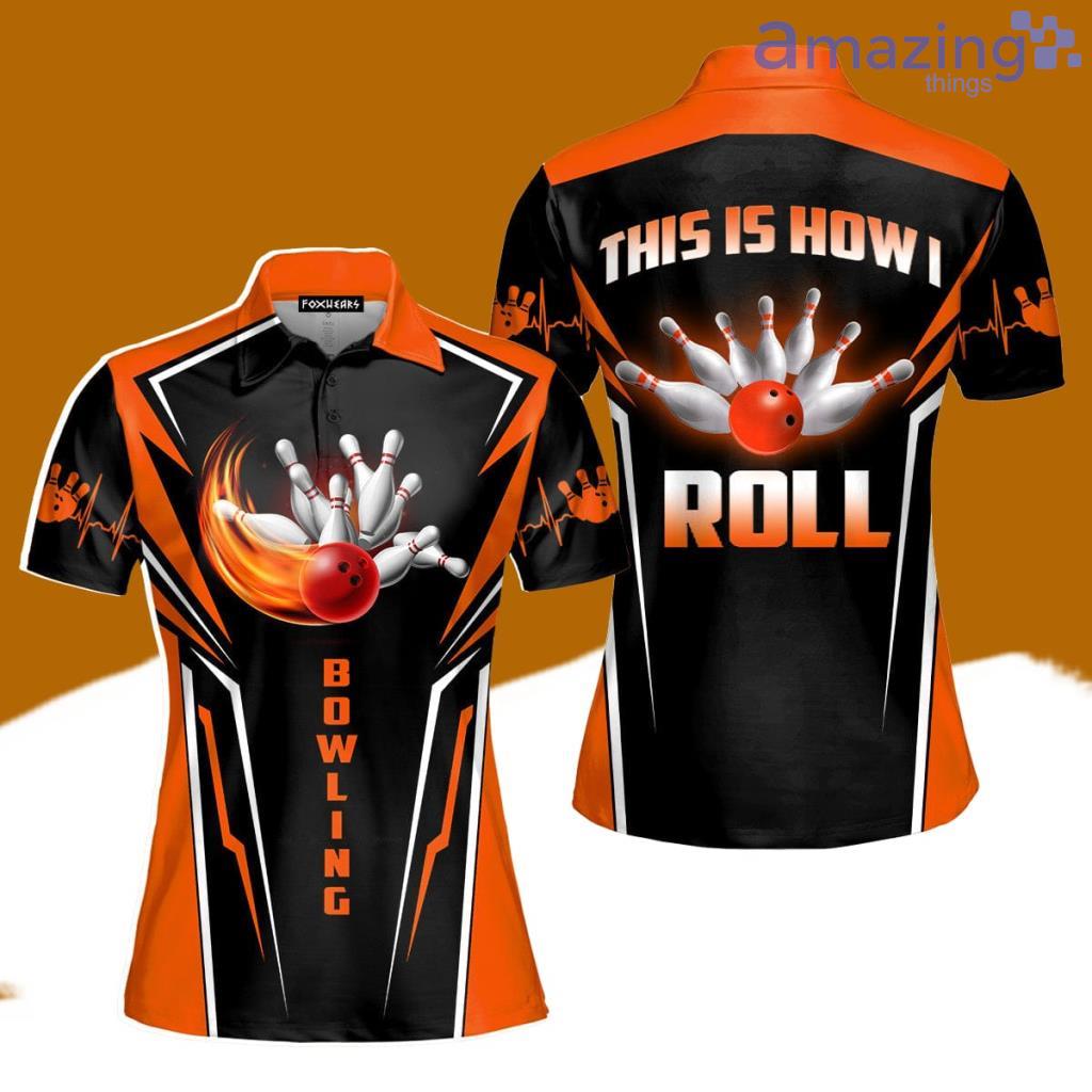 Bowling Lover This Is How I Roll Polo Shirt For Women Best Fashion Golf image Bowling Lover This Is How I Roll Polo Shirt For Women Best Fashion Golf Product Photo 1