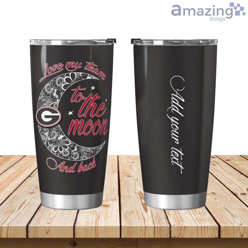 Personalized Georgia Bulldogs Love My Team To The Moon Tumbler 20oz image Personalized Georgia Bulldogs Love My Team To The Moon Tumbler 20oz Product Photo 1