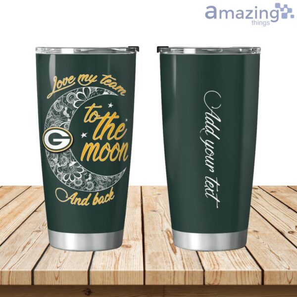Personalized Green Bay Packers Love My Team To The Moon Tumbler 20oz Product Photo 1