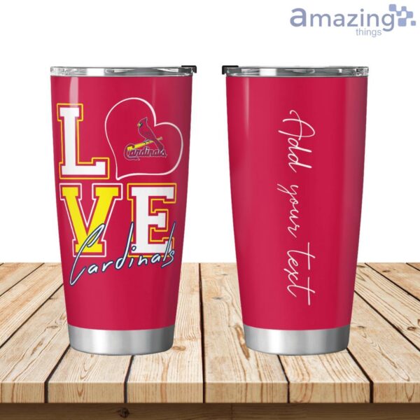 Personalized Love My St Louis Cardinals Tumbler 20oz Product Photo 1