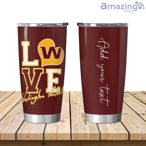 Personalized Love My Washington Football Team Tumbler 20oz Product Photo 1