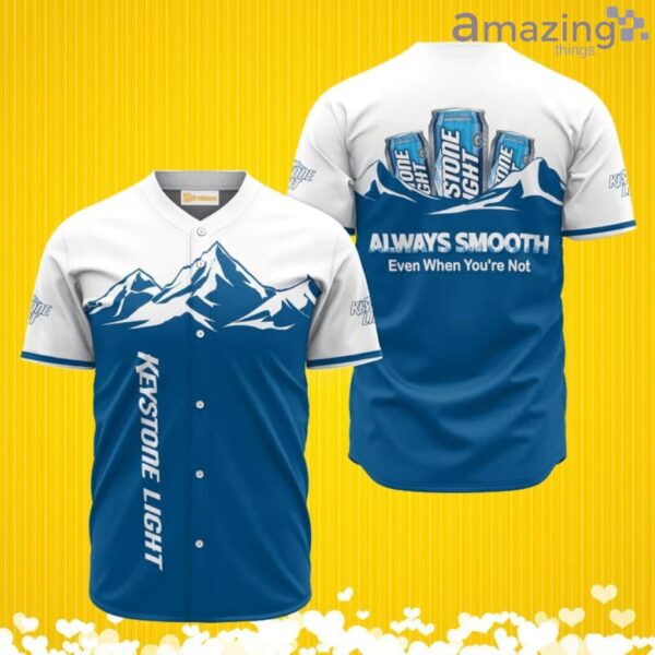 Keystone Light Always Smooth Even When You're Not Baseball Jersey Shirt New Fashion Product Photo 1