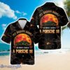 My Broom Broke So Now I Ride A Porsche 911 Hawaiian Shirt Beach Shirt