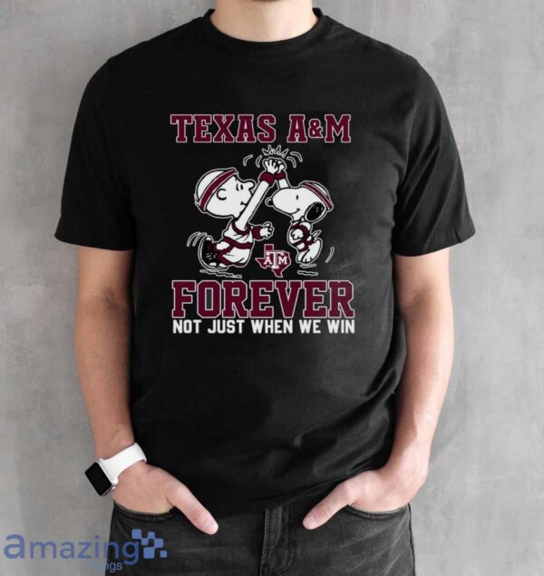 Peanuts Snoopy And Charlie Brown Texas A&M High Five Forever Not Just When We Win Shirt - Black Unisex T-Shirt