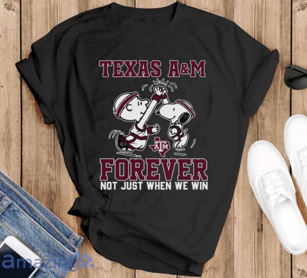 Peanuts Snoopy And Charlie Brown Texas A&M High Five Forever Not Just When We Win Shirt - Black T-Shirt