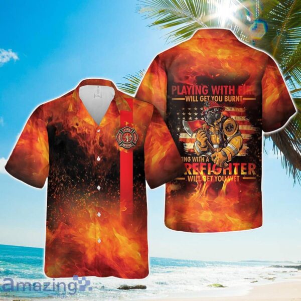 Playing With Fire Firefighter Hawaiian Shirt Hoilday Summer Gift Product Photo 1