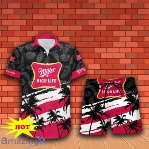 Miller High Life Beer Hawaiian Shirt And Short Gift Ideas For Men Women Product Photo 2
