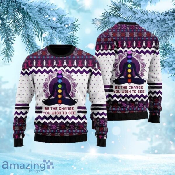Yoga Be The Change Ugly Christmas Sweater Christmas Gift For That Everyone Will Love Product Photo 1