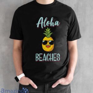 Aloha Beaches Shirt, Beach T Shirt, Beach Pineapple Tee Shirt image Aloha Beaches Shirt, Beach T-Shirt, Beach Pineapple Tee Shirt - Black Unisex T-Shirt