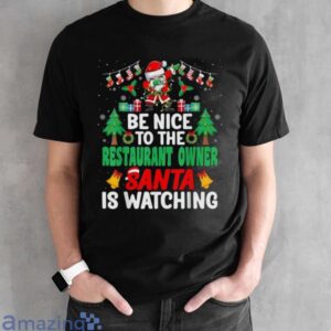 Be Nice to the Restaurant Owner Santa - Christmas T-Shirt - Black Unisex T-Shirt