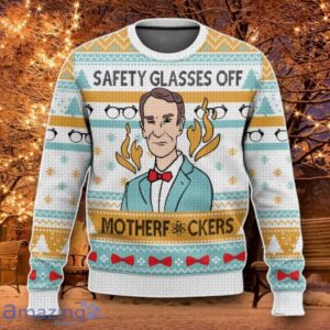 Bill Nye Safety Glasses Off Motherfckers Ugly Christmas Sweater Special Gift For Loved Ones Product Photo 1