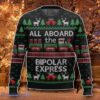 Bipolar Express Ugly Christmas Sweater Special Gift For Loved Ones