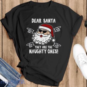 Dear Santa They Are The Naughty Ones Funny Christmas Family T-Shirt - Black T-Shirt
