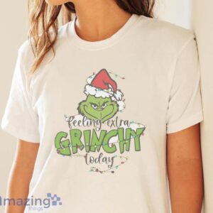 EXTRA GRINCHY SHIRT - Feeling Extra Grinchy Today Christmas Shirt - White Ladies T-Shirt