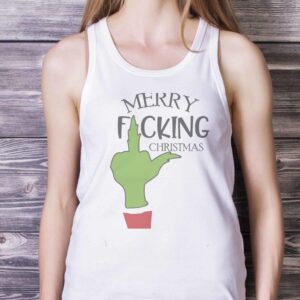 FUCKING CHRISTMAS SWEATSHIRT - Merry Fucking Christmas Unisex Sweatshirt - White Ladies Tank Top