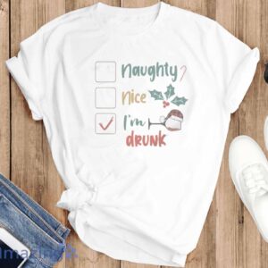 FUNNY CHRISTMAS SWEATSHIRT - Naughty Nice I'm Drunk Sweatshirt - T-SHIRT FLAT