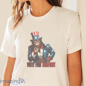 FUNNY ELECTION SHIRT Vote For Bigfoot Shirt, Election Tee Shirt image FUNNY ELECTION SHIRT - Vote For Bigfoot Shirt, Election Tee Shirt - White Ladies T-Shirt