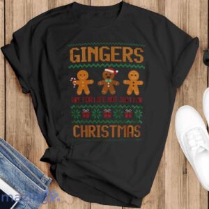 Gingers Are For Life Christmas T Shirt - Black T-Shirt