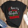 Great Have A Merry Christmas & Happy New Year T-Shirt