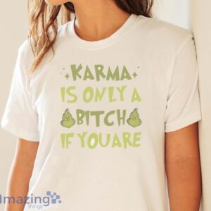 GRINCH CHRISTMAS SHIRT - Karma is Only a Bitch If You Are Tshirt - White Ladies T-Shirt